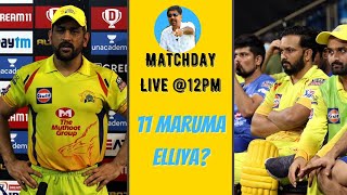 CSK 11 Maaruma Illaiya? | Match 41 IPL 2020 | CSK vs MI | SRH vs RR | Matchday Live with Cheeka