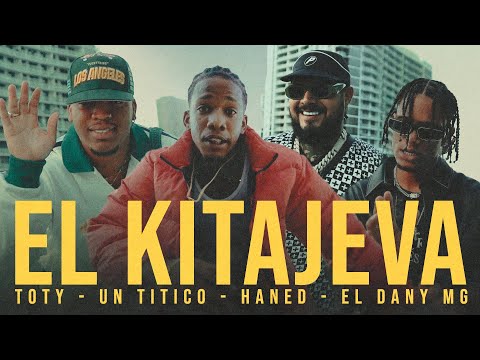 EL KITAJEVA - Un Titico X @ElDanyMG X @Haned X EL TOTY