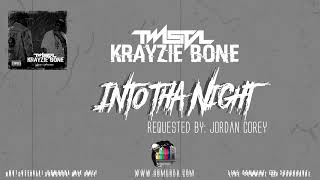 Twista | Krayzie bone - Into tha Night (Jordan Corey Request)