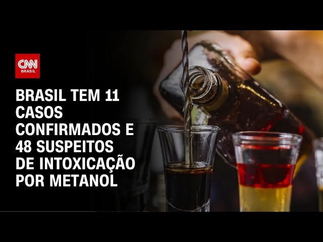 Brasil registra 11 casos de intoxicação por metanol | CNN 360º