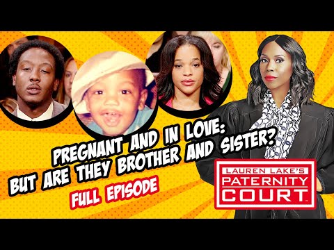 Pregnant and In Love: But Are They Brother and Sister? (Full Episode) | Paternity Court