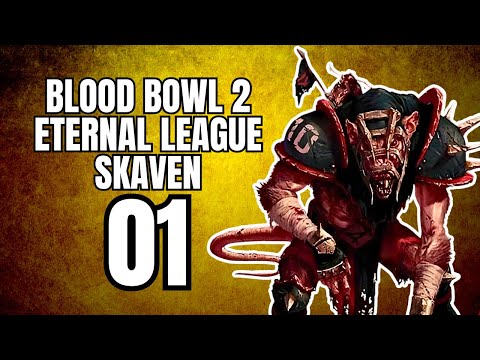 (SKAVEN TEAM ETERNAL LEAGUE) Blood Bowl 2 Gameplay #1 (First Impressions)