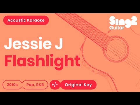 Jessie J - Flashlight (Acoustic Karaoke)
