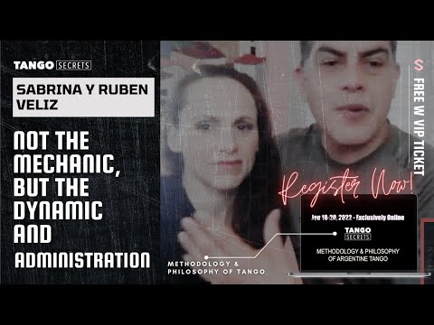 Ultimate Tango Wisdom presents Sabrina y Ruben Veliz  - not the mechanic - dynamic & administration