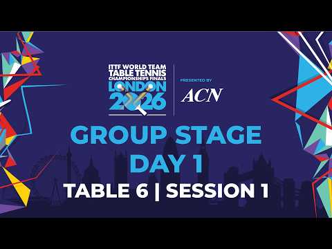 LIVE! | T6 | Day 1 | GS | ITTF World Team Table Tennis Championships Finals London 2026 | Session 1