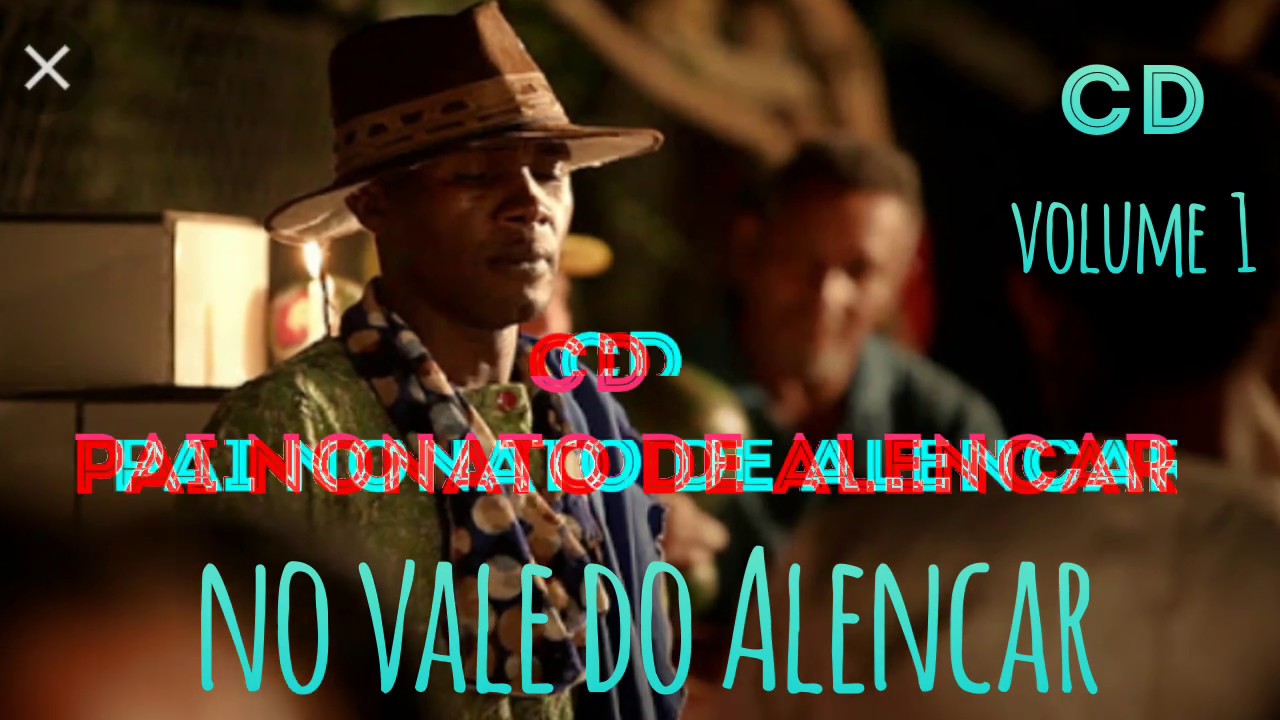CD VOLUME NO VALE DO ALENCAR PAI DE SANTO NONATO DE ALENCAR 2019