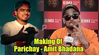 Ikka On the Making Of Song Parichay - Amit Bhadana ( Official Music Video )