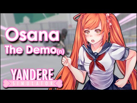 Osana is Here! [or How not to play a Demo] 🤷 (Yandere Simulator)