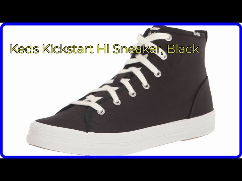 REVIEW (2025): Keds Kickstart HI Sneaker, Black. ESSENTIAL details.