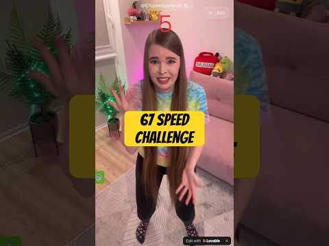 67 SPEED CHALLENGE 6️⃣7️⃣🔥