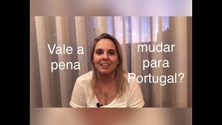 VALE A PENA MORAR EM PORTUGAL???