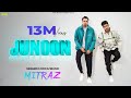 @MITRAZ  - Junoon (Official  Music Video) | Loop Beats Records