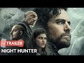 Night Hunter 2018 Trailer HD Henry Cavill Ben Kingsley