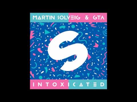 MARTIN SOLVEIG & GTA - Intoxicated (Original Radio Edit) HQ