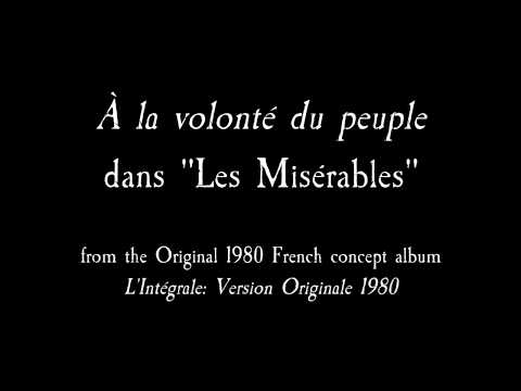 A la volontédu peuple (Version française de 1980), Les Misérables