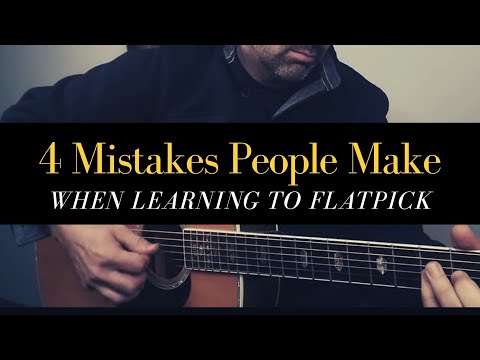 4 mistakes people make when learning to play flatpicking or bluegrass guitar