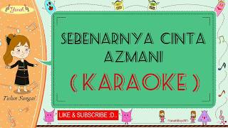 Download lagu Sebenarnya Cinta - Azmani (Karaoke)🎙️💕 mp3