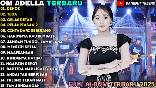 Download lagu DENOK - TEGA - GELAS RETAK - Difarina Indra Terbaru - OM ADELLA FULL ALBUM TERBARU 2026 mp3