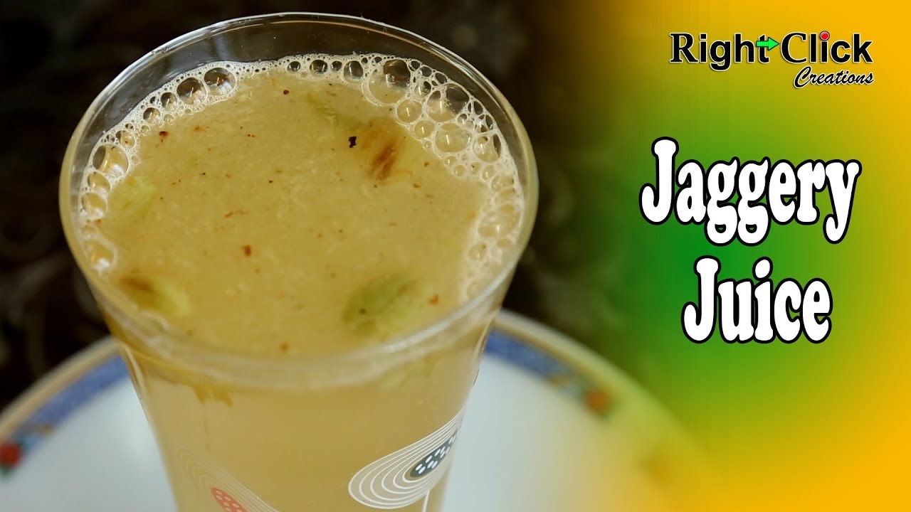 Jaggery Juice - Increase Iron content in your body. Especially very good juice for ladies.