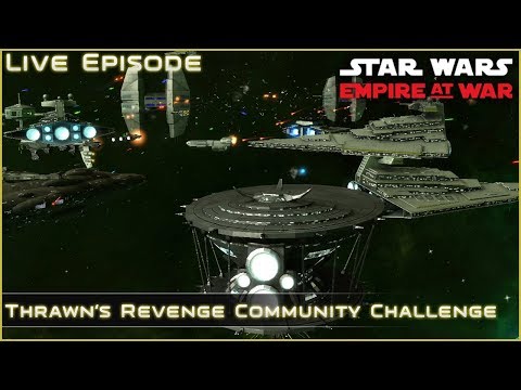 Live Finale - Ep 26 [ Community Challenge ] Thrawn's Revenge 2.2