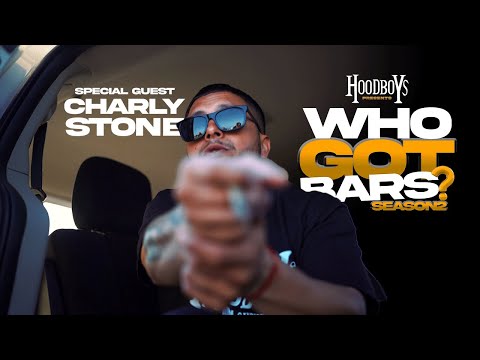 Charly $tone "Who Got Bars?" (Official Drop) Season 2
