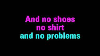 No Shoes, No Shirt, No Problems Karaoke Kenny Chesney - You Sing The Hits