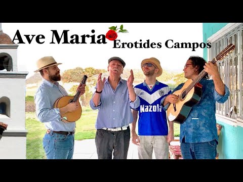 AVE MARIA di Erotides Campos - DANILO BRITO, ALESSANDRO PENEZZI, ROBERTO SERESTEIRO e BOLÃO