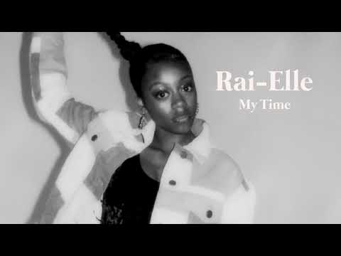 Rai-Elle - My Time [Official Audio]