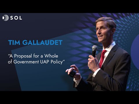 Rear Admiral (Ret.) Tim Gallaudet, Ph.D. "A Proposal for a Whole of Governmental UAP Policy"
