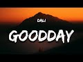 Dali G O O D D A Y Lyrics Good Day