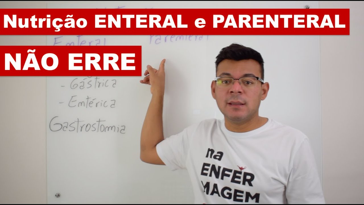 NÃO CONFUNDA NUTRIÇÃO ENTERAL E PARENTERAL NA PRÁTICA