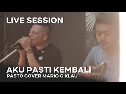 PASTO - Aku Pasti Kembali [MGK LIVE SESSION]