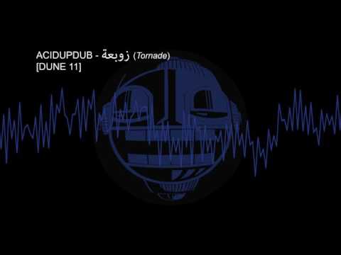 Acidupdub - زوبعة (Tornade) [DUNE 11]