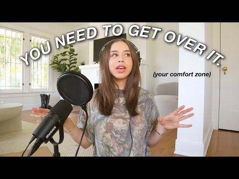 WHY YOU NEED TO GET OUTSIDE YOUR COMFORT ZONE | getting over your fears & anxieties + just doing it!