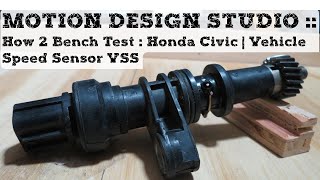 How 2 Bench Test : Honda Civic | Vehicle Speed Sensor VSS