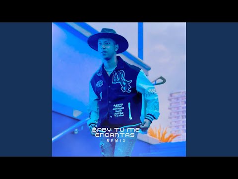 Baby Tu Me Encantas (Remix)
