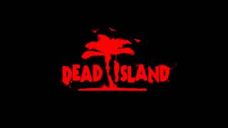 Dead Island theme song:2 hour's 1 minute long!!