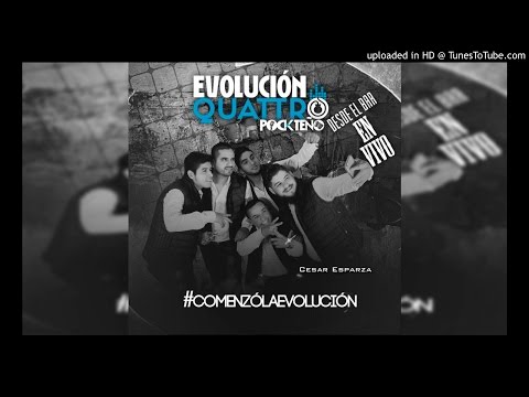 Evolucion Quattro - Popurri Reggaeton (Sin Tu Amor, 6 Am, El Perdon) (2016)