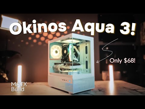 Okinos Aqua 3 - Budget Gaming PC Build