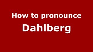 How to pronounce Dahlberg