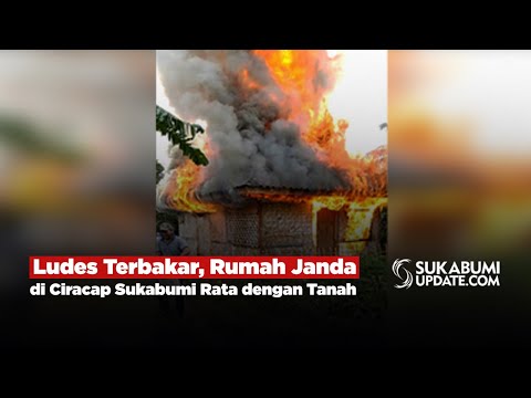 Ludes Terbakar, Rumah Janda di Ciracap Sukabumi Rata dengan Tanah