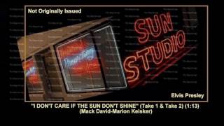 (1954) Sun &#39;&#39;I Don&#39;t Care If The Sun Don&#39;t Shine&#39;&#39; (Take 1, Take 2 Breakdown) Elvis Presley