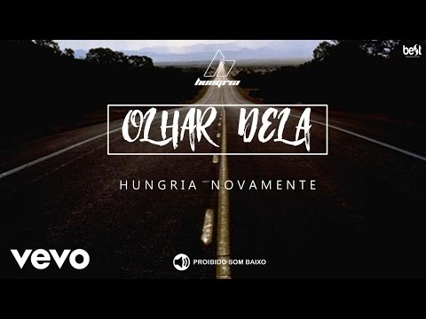 Hungria Hip Hop - Olhar Dela ft. Lucas Lucco (Audio)