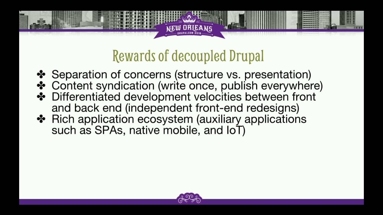DrupalCon New Orleans 2016: Next-level Drupal: Applied progressive decoupling with JavaScript