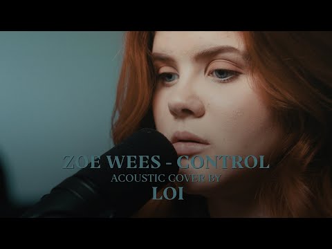 Zoe Wees - Control (Cover by Loi)