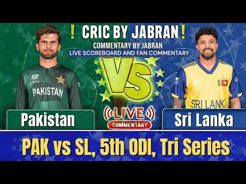 Pakistan vs Sri Lanka Live Scoreboard and Fan Commentary | PAK vs SL 5th ODI Tri Series