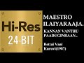 Kannan Vanthu Paaduginran 24Bit Hires I I Rettai Vaal Kuruvi 1987 I I Ilaiyraaja I I S Janaki