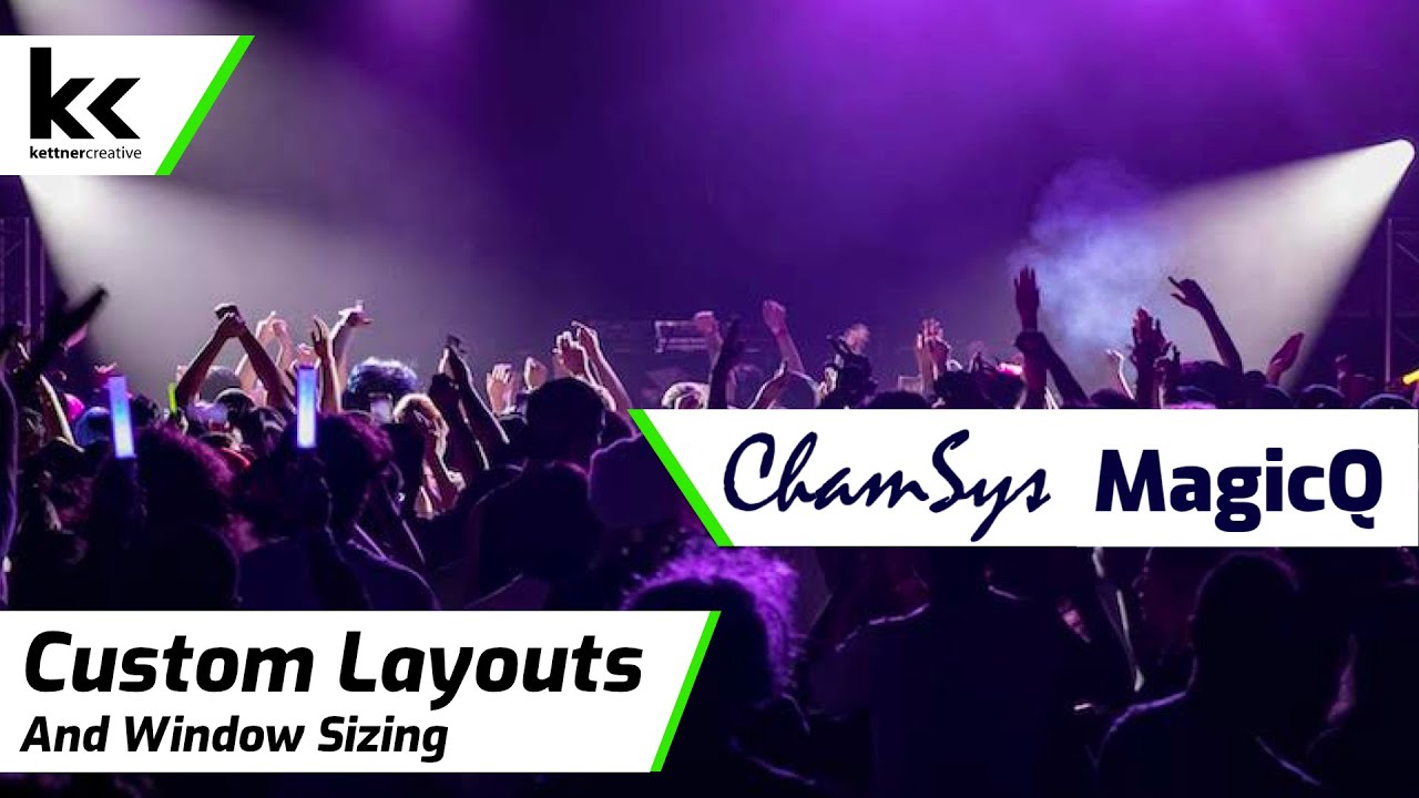 Custom Layouts & Window Sizing | Chamsys MagicQ Tutorial