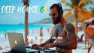 You remain in me  ♪ DEEP HOUSE BR