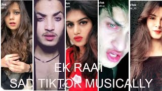 EK RAAT TIKTOK VEDIO  MUSICALLY  SAD SONGS  VILEN